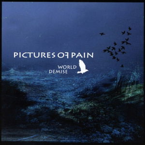 Cover for Pictures Of Pain · World Demise (CD) (2016)