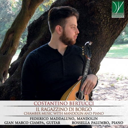 Bertucci: Il Ragazzino Di Borgo - Chamber Music - Bertucci / Maddaluno,federico - Music - DA VINCI CLASSICS - 0746160665955 - November 1, 2019