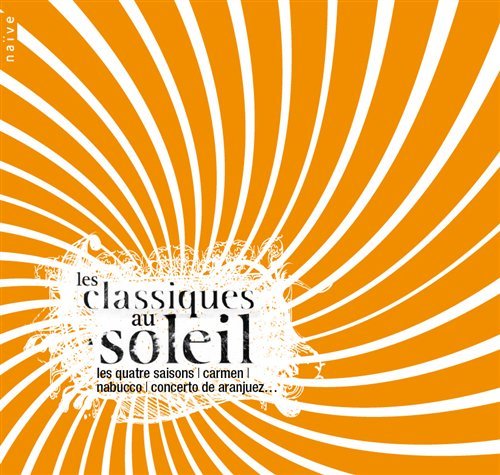 Bach / Vivaldi / Gastinel / Domingo / Biondi · Les Classiques Au Soleil (CD) (2009)