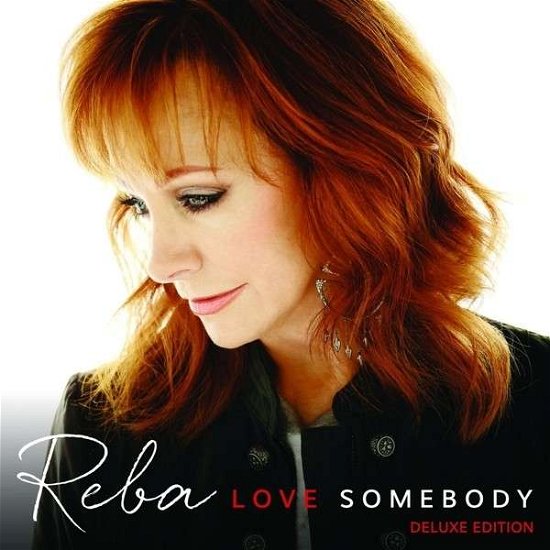 Cover for Reba Mcentire · Love Somebody (CD) [Deluxe edition] (2015)