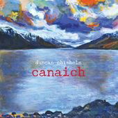 Canaich - Chisholm Duncan - Music - Copperfish Records - 0880992148955 - June 1, 2010