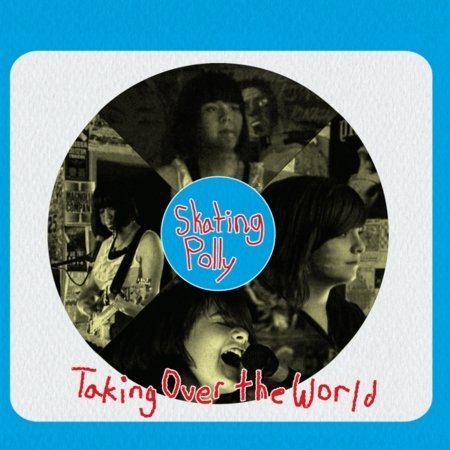 Cover for Skating Polly · Taking Over The World (CD) (2017)
