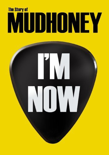 Cover for Mudhoney · I'm Now: the Story of Mudhoney (DVD) (2017)