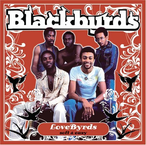 Cover for Blackbyrds · Blackbyrds-lovebyrds: Soft &amp; Easy (CD) (1990)