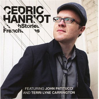 French Stories - Cedric Hanriot - Music - MORPHOSIS ARTS - 3760231764955 - July 5, 2018