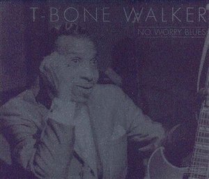Cover for T-Bone Walker · No Worry Blues (CD) (2014)