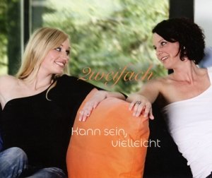 Cover for Zweifach · Kann sein,vielleicht (Single) (CD) (2011)