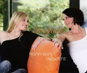 Kann sein,vielleicht (Single) - Zweifach - Muzyka - OSNATON RECORDS - 4018262266955 - 22 września 2011