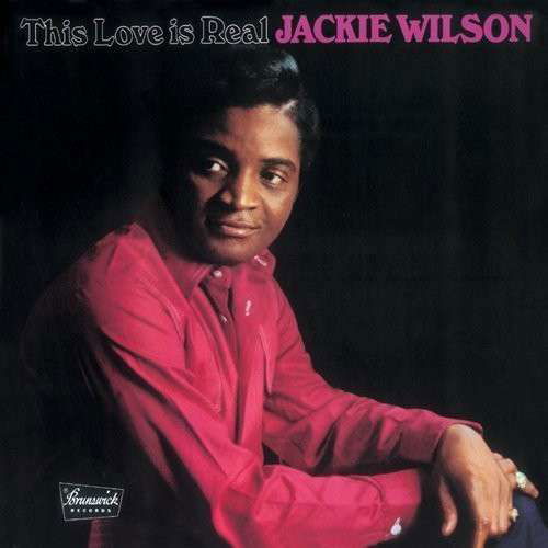 This Love Is Real - Jackie Wilson - Muziek - BETHLEHEM - 4526180153955 - 8 januari 2014