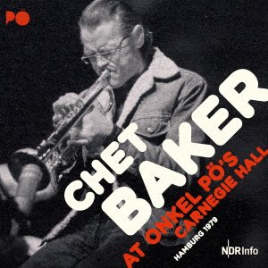 Cover for Chet Baker · At Onkel Po's Carnegie Hall, Hamburg 1979 (CD) [Japan Import edition] (2020)
