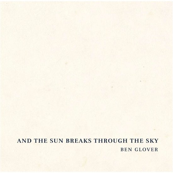 Cover for Ben Glover · And the sun breaks through the sky (CD) (2024)