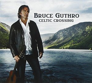 Cover for Bruce Guthro · Celtic Crossing (CD) (2011)