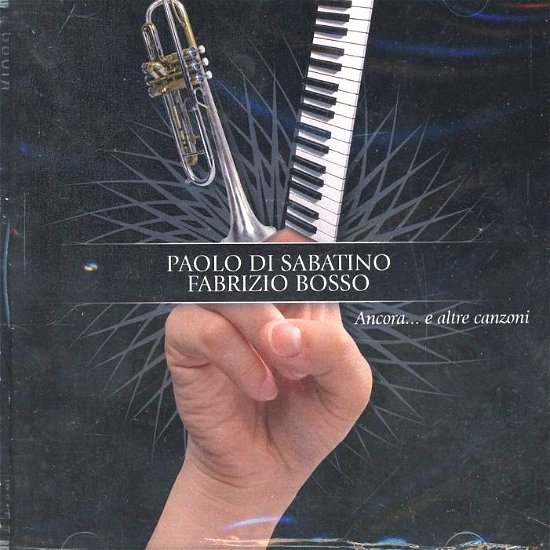 Cover for Di Sabatino,paolo / Bosso,fabrizio · Ancora E Altre Canzoni (CD) (2019)