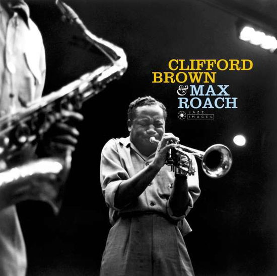 Clifford Brown & Max Roach - Clifford Brown & Max Roach - Música - JAZZ IMAGES (WILLIAM CLAXTON SERIES) - 8436569192955 - 2019