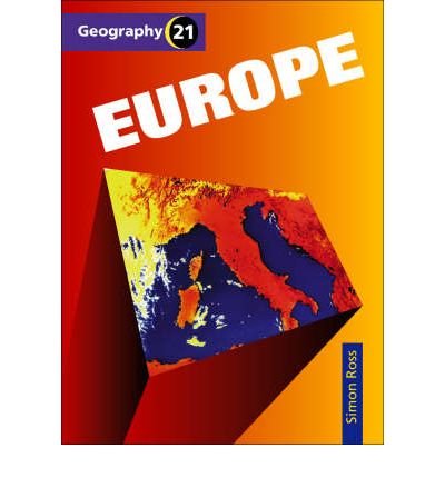 Europe - Geography 21 - Simon Ross - Boeken - HarperCollins Publishers - 9780003266955 - 1 juni 1999