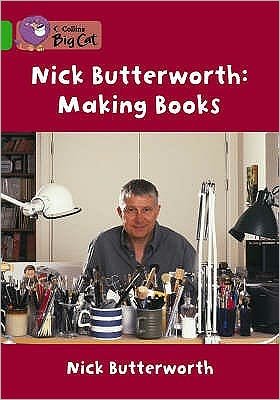 Cover for Nick Butterworth · Making Books with Nick Butterworth: Band 05/Green - Collins Big Cat (Paperback Book) (2005)