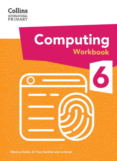 Cover for Dr Tracy Gardner · International Primary Computing Workbook: Stage 6 - Collins International Primary Computing (Pocketbok) (2024)