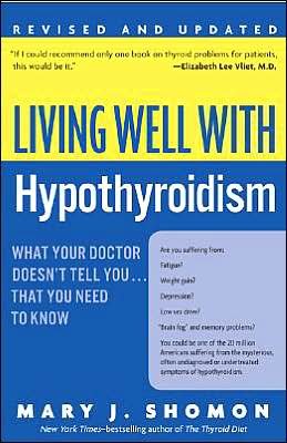 Cover for Mary J Shomon · Living Well with Hypothyroidism: What Your Doctor Doesn't Tell You... that You Need to Know (Paperback Bog) [Rev edition] (2005)