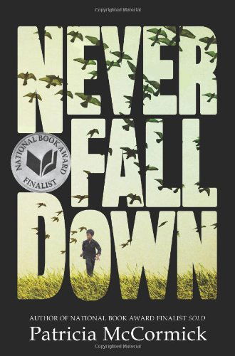 Cover for Patricia McCormick · Never Fall Down: A Novel (Paperback Book) [Reprint edition] (2013)