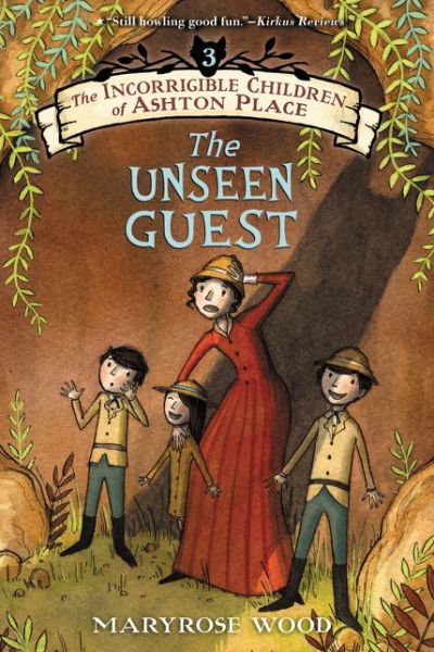 Cover for Maryrose Wood · The Incorrigible Children of Ashton Place: Book Iii: the Unseen Guest (Paperback Book) (2015)