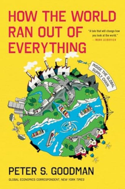 Cover for Peter S. Goodman · How the World Ran Out of Everything: Inside the Global Supply Chain (Paperback Book) (2025)