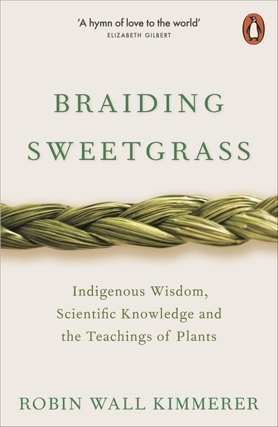 Cover for Robin Wall Kimmerer · Braiding Sweetgrass: Indigenous Wisdom, Scientific Knowledge and the Teachings of Plants (Paperback Bog) (2020)