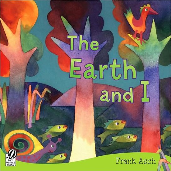Frank Asch · Earth and I (Taschenbuch) [Reprint edition] (2008)