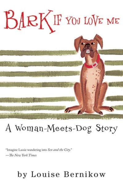 Cover for Louise Bernikow · Bark if You Love Me (Harvest Book) (Paperback Book) [1st Harvest edition] (2001)
