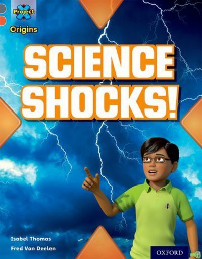 Cover for Isabel Thomas · Project X Origins: Grey Book Band, Oxford Level 13: Shocking Science: Science Shocks! - Project X Origins (Paperback Bog) (2014)