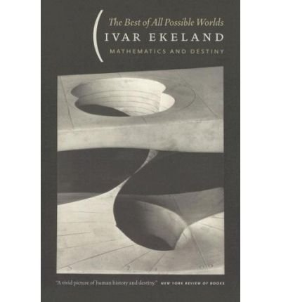 Cover for Ivar Ekeland · The Best of All Possible Worlds - Mathematics and Destiny (Paperback Book) (2007)