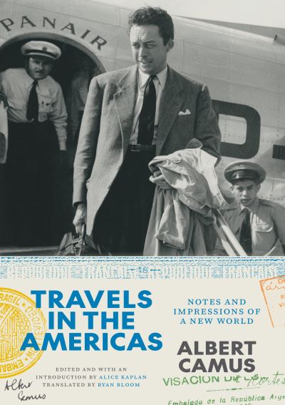 Cover for Albert Camus · Travels in the Americas: Notes and Impressions of a New World - The France Chicago Collection (Innbunden bok) (2023)