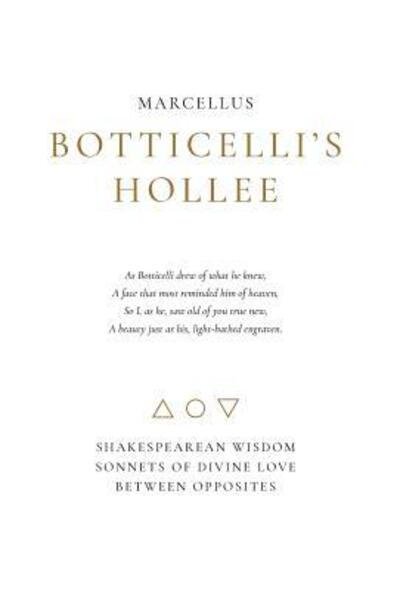 Cover for Marcellus · Botticelli's Hollee : Shakespearean Wisdom Sonnets of Divine Love Between Opposites (Gebundenes Buch) (2018)