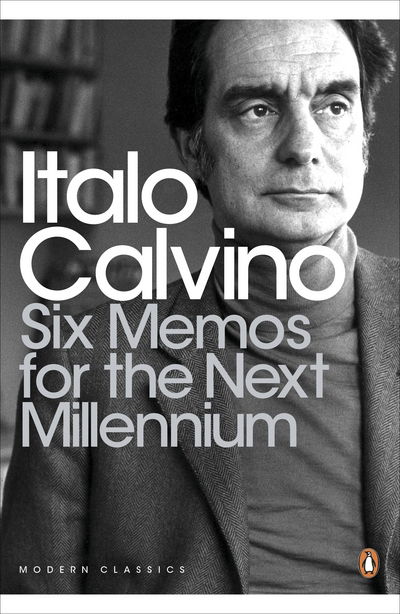 Six Memos for the Next Millennium - Penguin Modern Classics - Italo Calvino - Books - Penguin Books Ltd - 9780241275955 - August 4, 2016