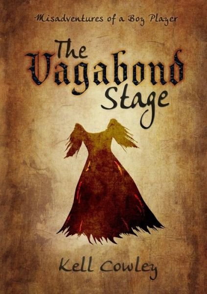 Cover for Kell Cowley · The Vagabond Stage (Taschenbuch) (2019)