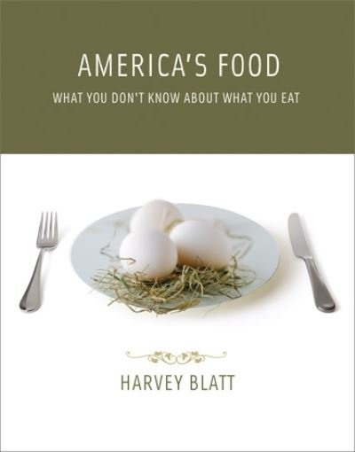 Cover for Blatt, Harvey (Institute of Earth Sciences) · America's Food: What You Don't Know About What You Eat - The MIT Press (Pocketbok) (2011)