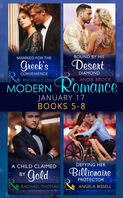 Cover for Michelle Smart · Modern Romance January 2017 Books 5 - 8: Married for the Greek's Convenience / Bound by His Desert Diamond / a Child Claimed by Gold / Defying Her Billionaire Protector - Brides for Billionaires (Paperback Book) (2017)