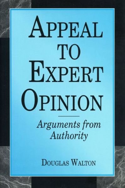 Cover for Walton, Douglas  (University of Winnipeg) · Appeal to Expert Opinion: Arguments from Authority (Paperback Book) (1997)