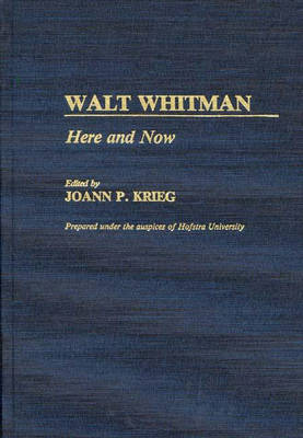 Cover for Joann P. Krieg · Walt Whitman: Here and Now (Hardcover Book) (1985)
