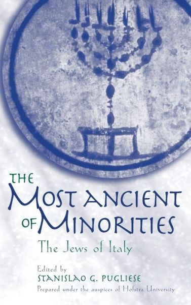 Cover for Stanislao Pugliese · The Most Ancient of Minorities: The Jews of Italy - Contributions in Ethnic Studies (Hardcover Book) (2002)