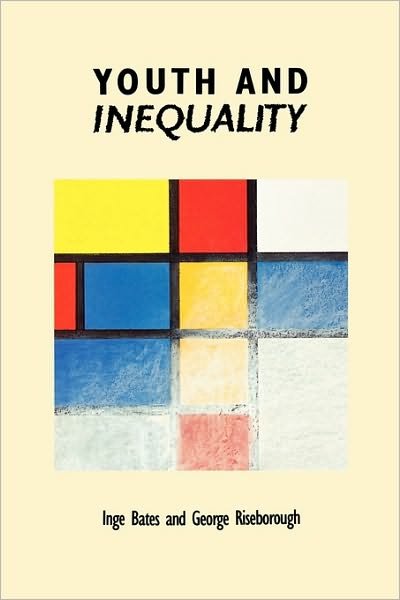 Cover for Inge Bates · Youth and Inquality (Public Policy &amp; Management S) (Paperback Bog) (1993)