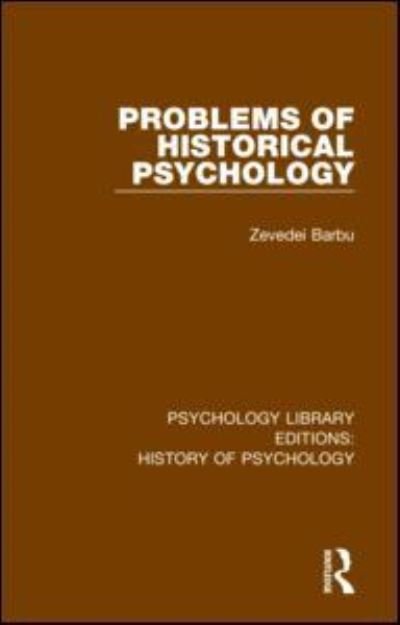 Cover for Zevedei Barbu · Problems of Historical Psychology - Psychology Library Editions: History of Psychology (Taschenbuch) (2021)