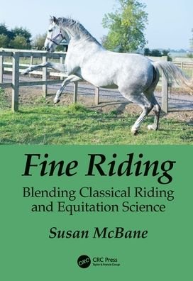 Cover for Susan McBane · Fine Riding: Blending Classical Riding and Equitation Science (Hardcover bog) (2021)