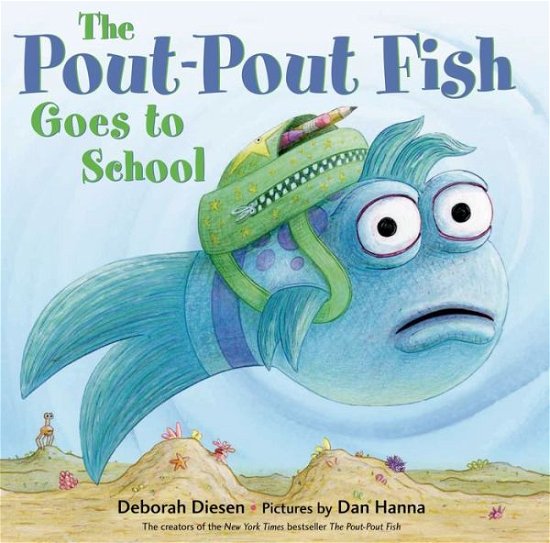 Cover for Deborah Diesen · The Pout-pout Fish Goes to School (Hardcover Book) (2014)