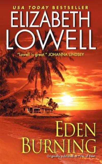 Cover for Elizabeth Lowell · Eden Burning (Paperback Bog) [Reprint edition] (2011)