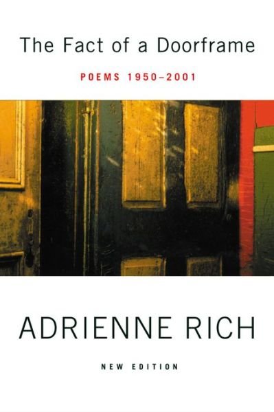 Cover for Adrienne Rich · The Fact of a Doorframe: Poems 1950-2001 (Paperback Book) [Rev edition] (2003)