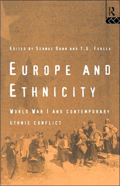 Cover for T G Fraser · Europe and Ethnicity: The First World War and Contemporary Ethnic Conflict (Gebundenes Buch) (1996)