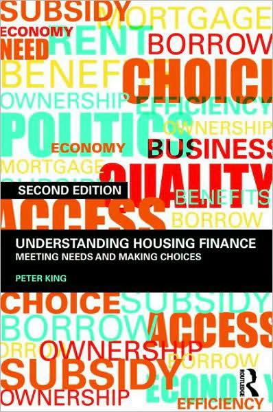 Cover for Peter King · Understanding Housing Finance: Meeting Needs and Making Choices (Taschenbuch) (2009)