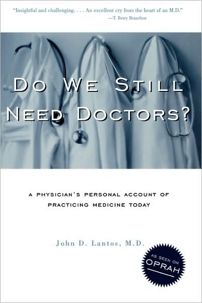 Cover for Lantos, M.D., John D. · Do We Still Need Doctors? - Reflective Bioethics (Paperback Book) [New edition] (1999)