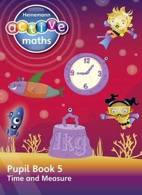 Cover for Lynda Keith · Heinemann Active Maths - Second Level - Beyond Number - Pupil Book 5 - Time and Measure - HEINEMANN ACTIVE MATHS (Taschenbuch) (2011)
