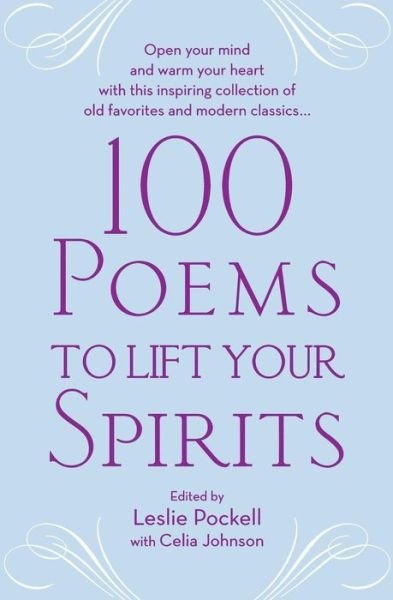 100 Poems To Lift Your Spirit - Leslie Pockell - Livres - Little, Brown & Company - 9780446177955 - 15 juillet 2016